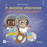 O menino diferente - Uma lição sobre amizade e empatia