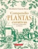 Compendio de Plantas Curativas Y Sus Usos Tradicionales En México