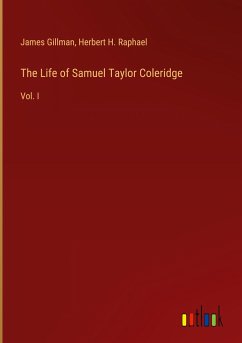 The Life of Samuel Taylor Coleridge The Life of Samuel Taylor Coleridge
