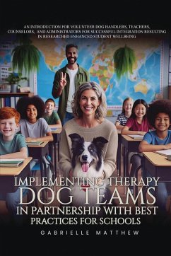 Implementing Therapy Dog Teams in Partnership with Best Practices for Schools - Matthew, Gabrielle