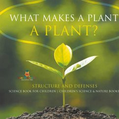 Cover What Makes a Plant a Plant? Structure and Defenses Science Book for Children   Children's Science & Nature Books