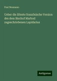 Ueber die älteste französische Version des dem Bischof Marbod zugeschriebenen Lapidarius