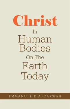 Christ In Human Bodies On The Earth Today