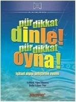 Pür Dikkat Dinle Pür Dikkat Oyna - Alpa Morova, Aslihan; Güner Nas, Belin