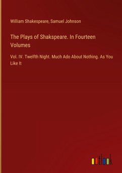 The Plays of Shakspeare. In Fourteen Volumes