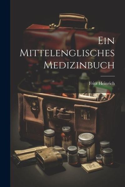 Ein Mittelenglisches Medizinbuch
