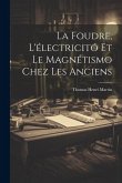 La Foudre, L'électricitó Et Le Magnétismo Chez Les Anciens