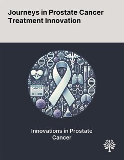 Journeys in Prostate Cancer Treatment Innovation - Jiang, Yao; Wen, Weihong; Yang, Fa