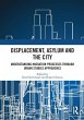 Displacement, Asylum and the City - Bild 1