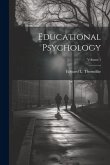 Educational Psychology; Volume 1 Educational Psychology; Volume 1