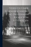 Versuch Einer Lebensbeschreibung Des Johann Rioius Von Attendorn Versuch Einer Lebensbeschreibung Des Johann Rioius Von Attendorn