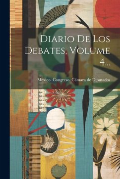 Cover Diario De Los Debates, Volume 4...