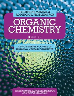 Solutions Manual and Additional Problems for Organic Chemistry - Zhdankin, Viktor; Mereddy, Sangeeta; Grundt, Peter