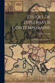 Études De Diplomatie Contemporaine: Les Préliminaires De Sadowa