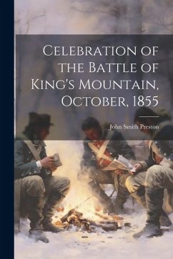 Cover Celebration of the Battle of King's Mountain, October, 1855