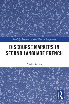 Discourse Markers in Second Language French - Reaves, Alisha