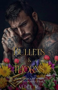 Bullets & Thorns - R., Alice