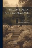 Purvamimamsa-adhikaranakaumudi Purvamimamsa-adhikaranakaumudi