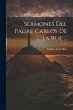 Sermones Del Padre Carlos De La Rue ... - Bild 1