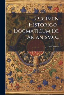 Cover Specimen Historico-dogmaticum De Arianismo...