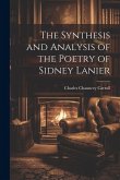 The Synthesis and Analysis of the Poetry of Sidney Lanier