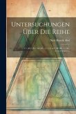 Untersuchungen Über Die Reihe Untersuchungen Über Die Reihe