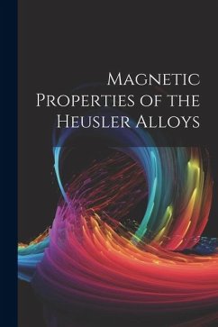 Magnetic Properties of the Heusler Alloys - Anonymous