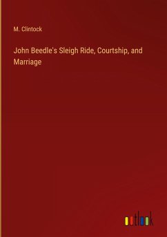 John Beedle's Sleigh Ride, Courtship, and Marriage