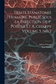 Traité d'anatomie humaine. Publié sous la direction de P. Poirier et A. Charpy Volume 5, no.2