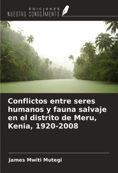 Cover Conflictos entre seres humanos y fauna salvaje en el distrito de Meru, Kenia, 1920-2008