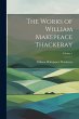 The Works of William Makepeace... - Bild 1