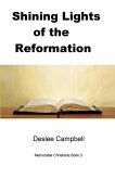 Shining Lights of the Reformation Shining Lights of the Reformation