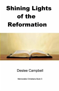 Shining Lights of the Reformation - Campbell, Deslee Shining Lights of the Reformation - Campbell, Deslee