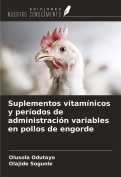 Cover Suplementos vitamínicos y períodos de administración variables en pollos de engorde