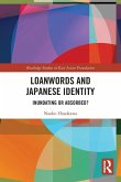 Loanwords and Japanese Identity Loanwords and Japanese Identity