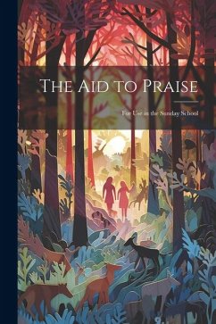 Cover The Aid to Praise: For Use in the Sunday School