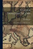 Studya dyplomatyczne: Sprawa polska-sprawa duska (1863-1865); 1