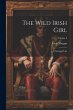 The Wild Irish Girl: A National Tale;... - Bild 1
