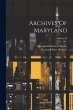 Archives Of Maryland; Volume 39 - Bild 1