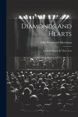 Diamonds And Hearts: Comedy-drama In Three Acts