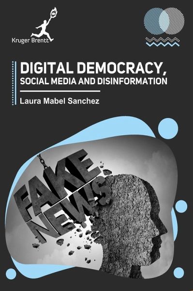 Digital Democracy Social Media and Disinformation Digital Democracy Social Media and Disinformation