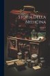 Storia Della Medicina; Volume 2 - Bild 1