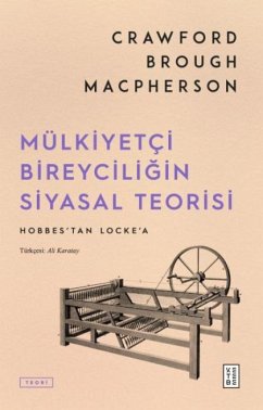 Mülkiyetci Bireyciligin Siyasal Teorisi Cover Mülkiyetci Bireyciligin Siyasal Teorisi