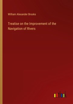 Treatise on the Improvement of the Navigation of Rivers