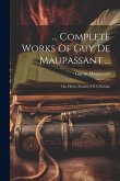 ... Complete Works Of Guy De Maupassant ...: Our Heart, Sundays Of A Parisian