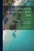 Mission Pavie Indo-Chine, 1879-1895: Géographie et voyages; Volume 5