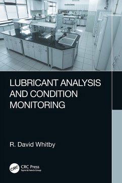 Lubricant Analysis and Condition Monitoring - Whitby, R David