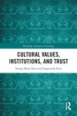 Cultural Values, Institutions, and Trust