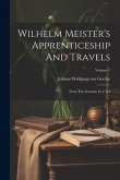 Wilhelm Meister's Apprenticeship And Travels: From The German. In 3 Vol; Volume 1