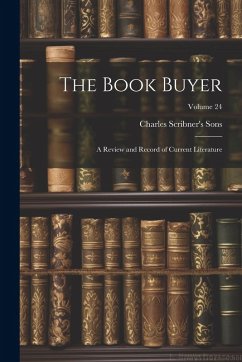 Cover The Book Buyer: A Review and Record of Current Literature; Volume 24